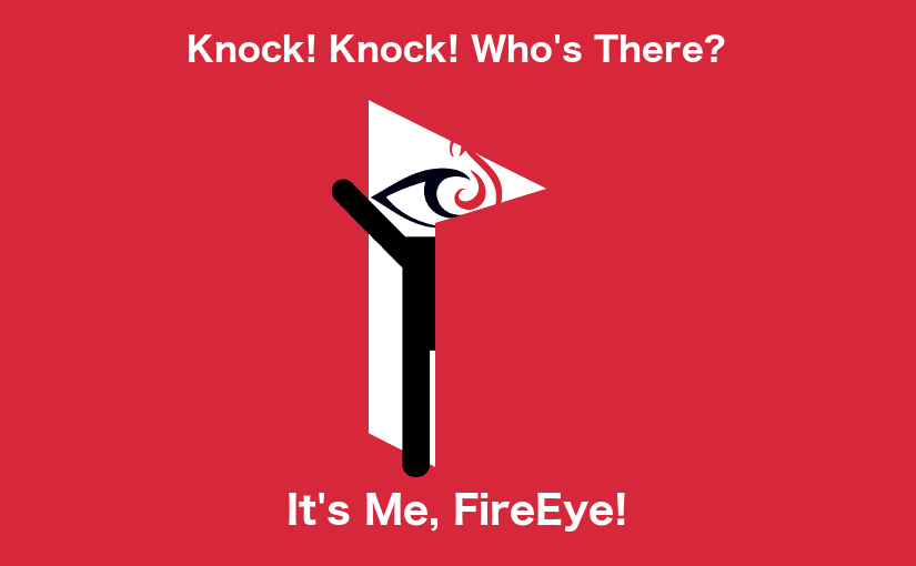 It's Me, FireEye!